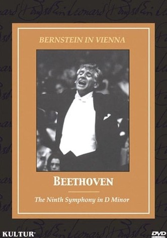 Bernstein in Vienna: Beethoven - The Ninth Symphony in D Minor