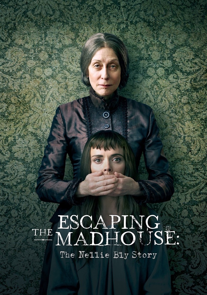 Escaping The Madhouse The Nellie Bly Story