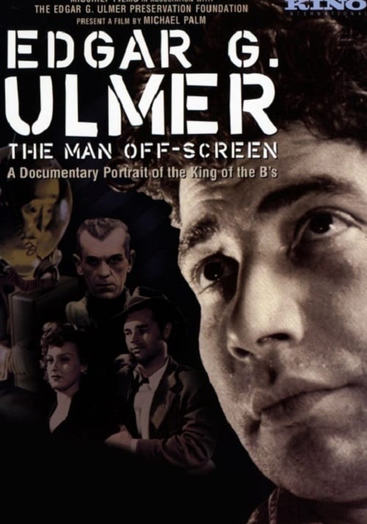 Edgar G. Ulmer: The Man Off-Screen