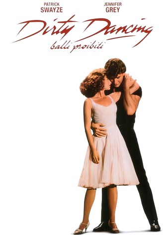 Dirty Dancing - Balli proibiti