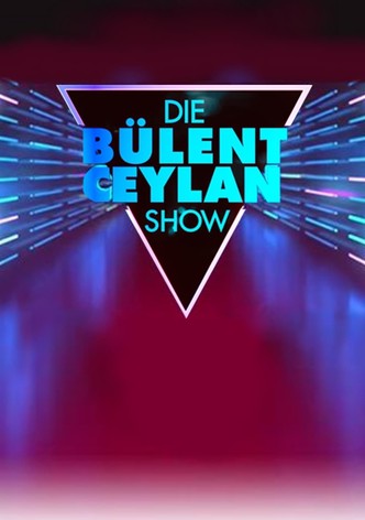 Die Bülent Ceylan Show