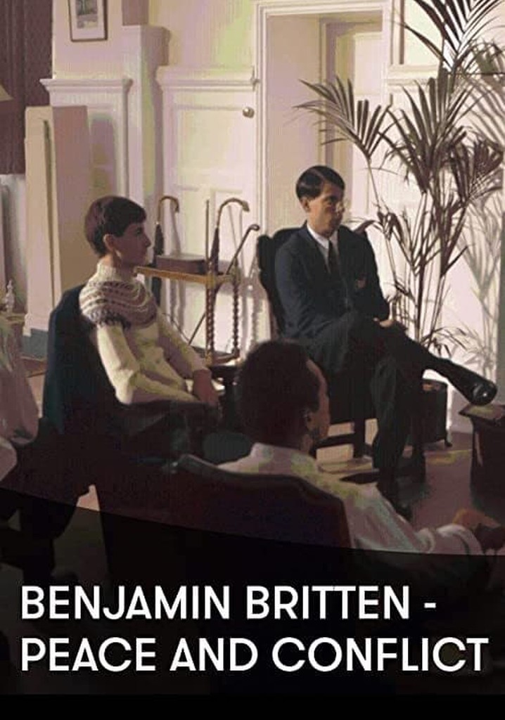 Benjamin Britten: Peace and Conflict