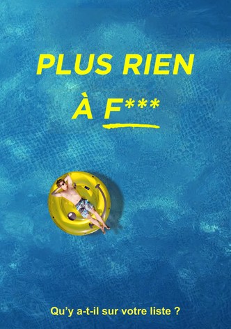 Plus rien à f***