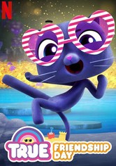 True: Friendship Day