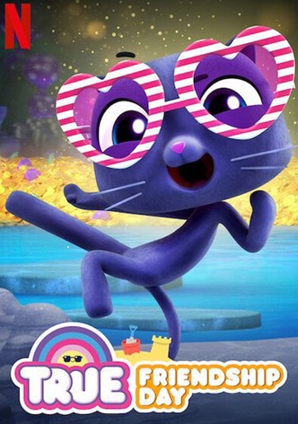 True: Friendship Day
