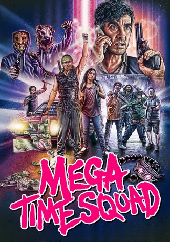 Mega Time Squad