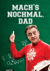 Mach’s nochmal, Dad
