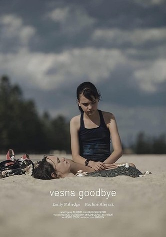 Vesna Goodbye