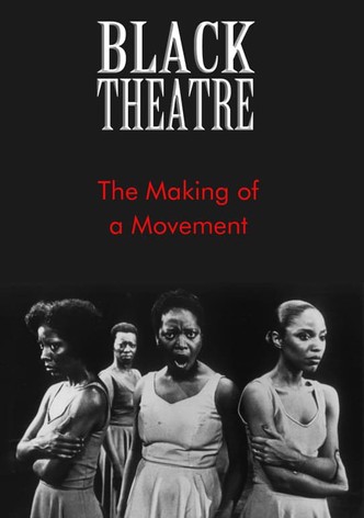 Black Theatre: The Making of a Movement