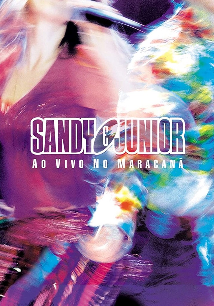 Sandy & Junior: Ao Vivo no Maracanã