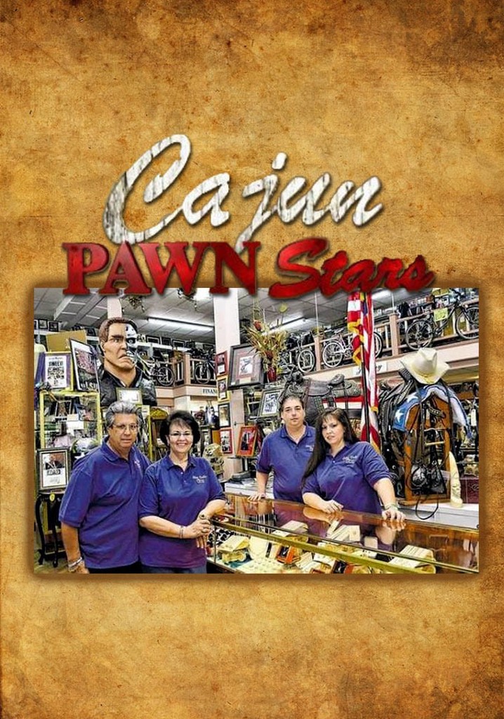 Watch Cajun Pawn Stars Full Episodes, Video & More