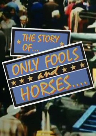 The Story of Only Fools And Horses