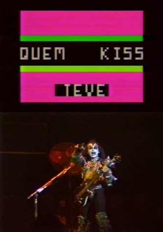 Quem KISS Teve