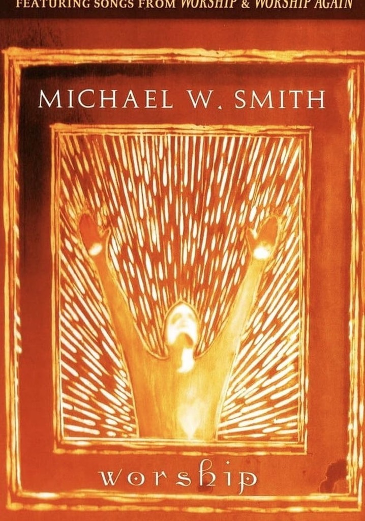 Michael W. Smith - Worship