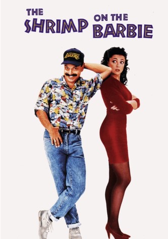 The Shrimp on the Barbie