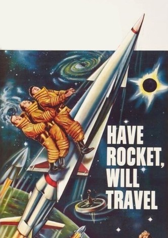 Have Rocket, Will Travel