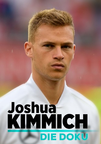 Joshua Kimmich - Die Doku