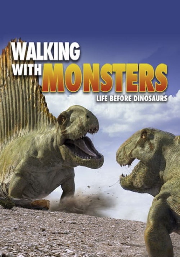 Walking with Monsters