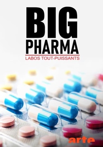 Big Pharma, labos tout-puissants