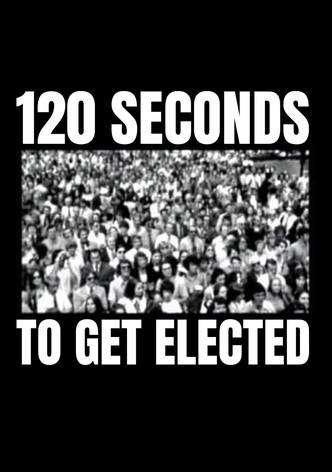 120 Seconds to Get Elected