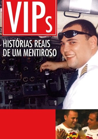 VIPs: Histórias Reais de um Mentiroso