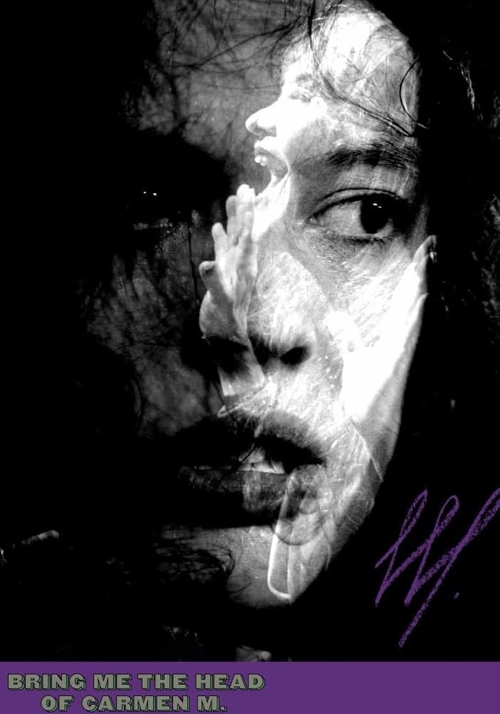 Bring me the Head of Carmen M.