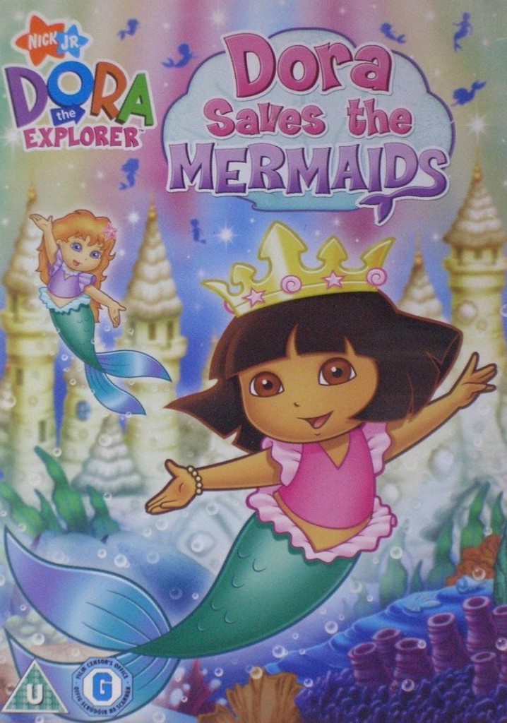 Dora the Explorer: Dora Saves the Mermaids streaming