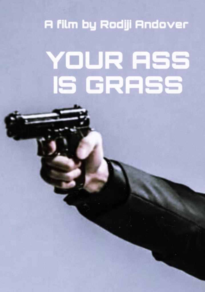 Your Ass is Grass