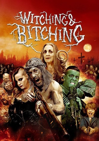 Witching & Bitching