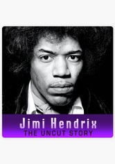 Jimi Hendrix The Uncut Story