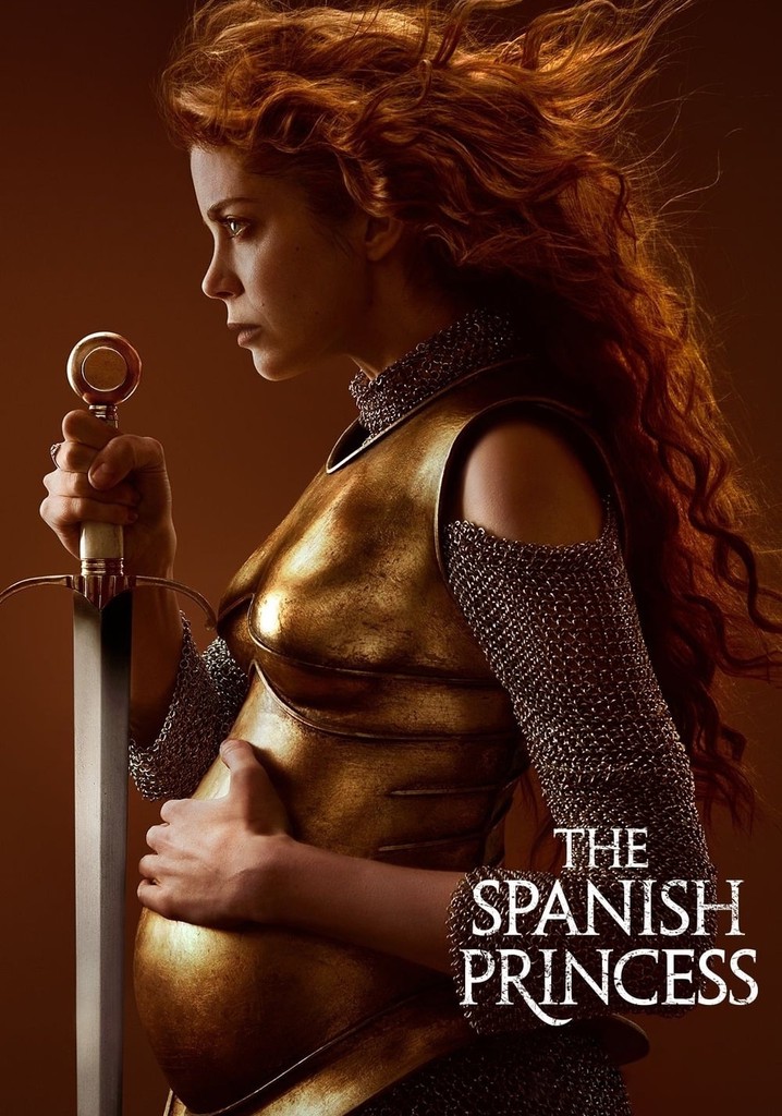 The Spanish Princess Season 1 watch episodes streaming online