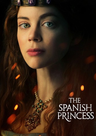 The Spanish Princess - Saison 1
