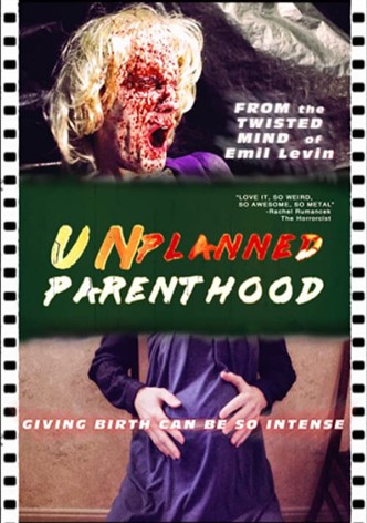 Unplanned Parenthood