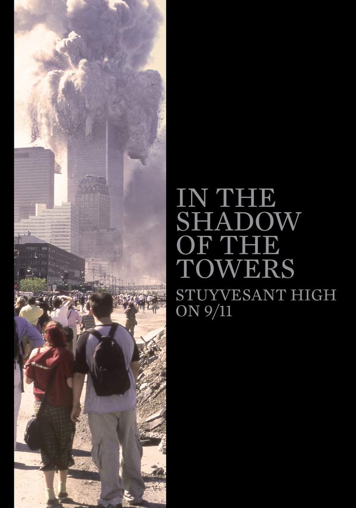 In the Shadow of the Towers: Stuyvesant High on 9/11