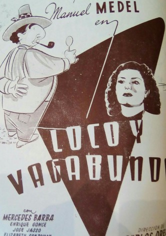 Loco y vagabundo
