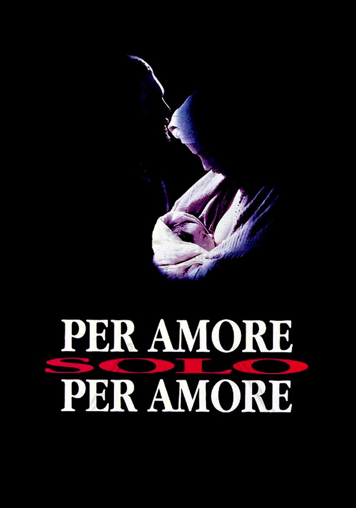 Per amore, solo per amore
