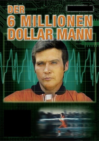 Der sechs Millionen Dollar Mann