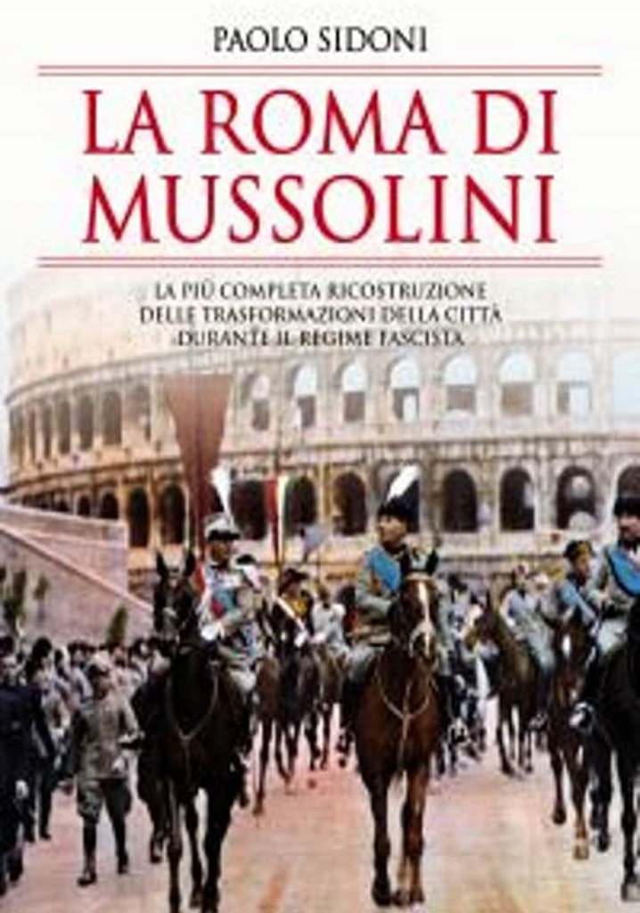 La Roma di Mussolini