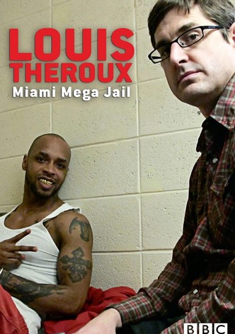 Louis Theroux - Miami Mega Jail