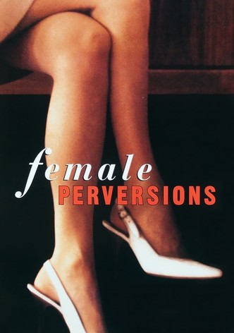 Female Perversions