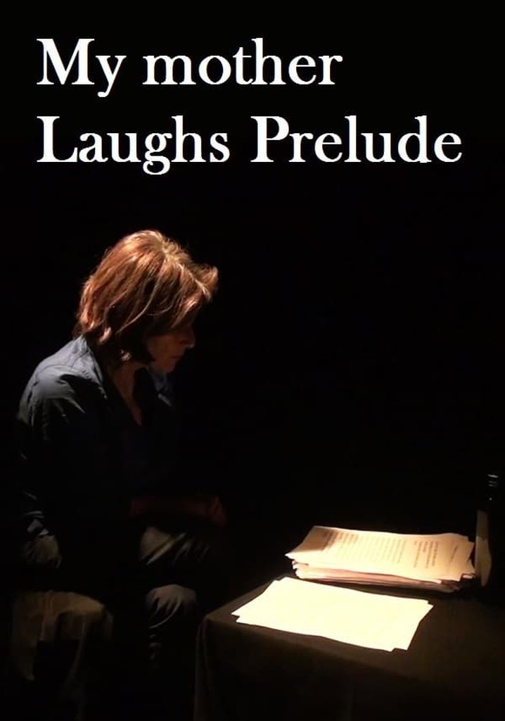 My Mother Laughs Prelude