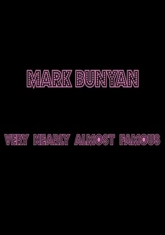 Mark Bunyan: Very Nearly Almost Famous
