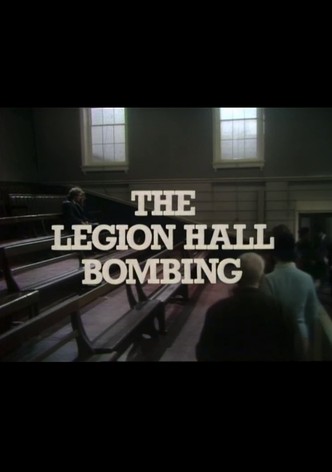 The Legion Hall Bombing