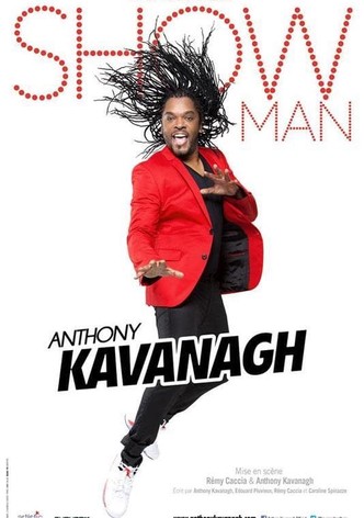Anthony Kavanagh: Showman