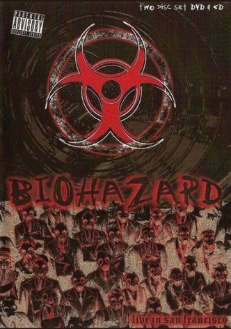 Biohazard: Live in San Francisco