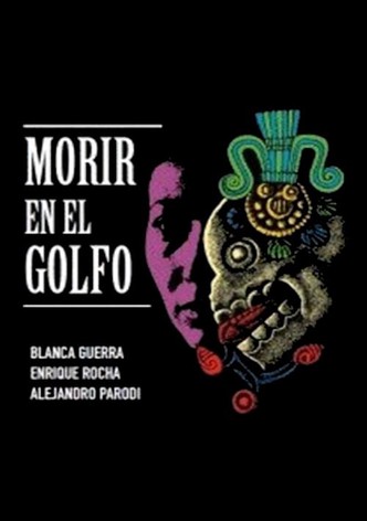 Morir en el golfo