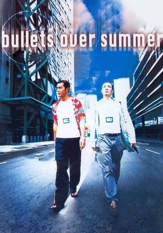 Bullets over summer