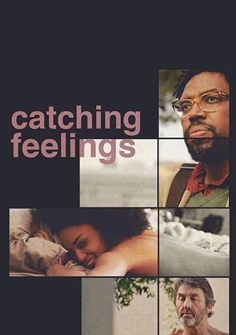 Catching Feelings