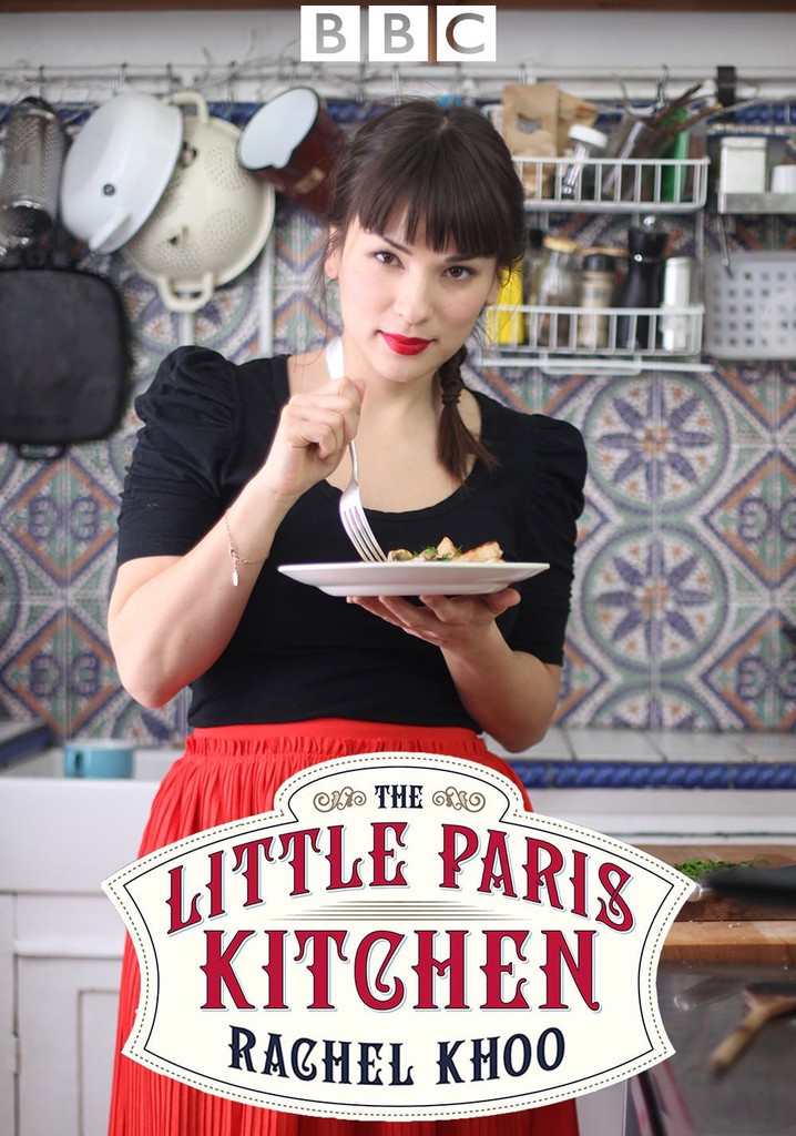 The Little Paris Kitchen: Cooking with Rachel Khoo - streaming