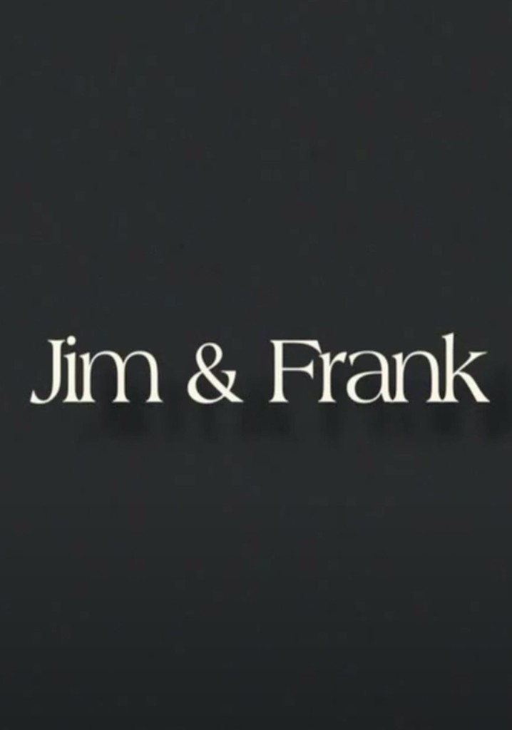Jim & Frank